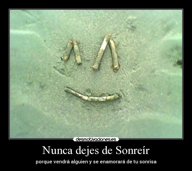 Nunca dejes de Sonreír -