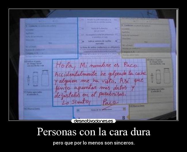 Personas con la cara dura -