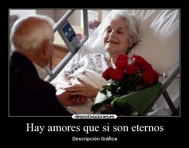 Hay amores que si son eternos - Descripción Gráfica