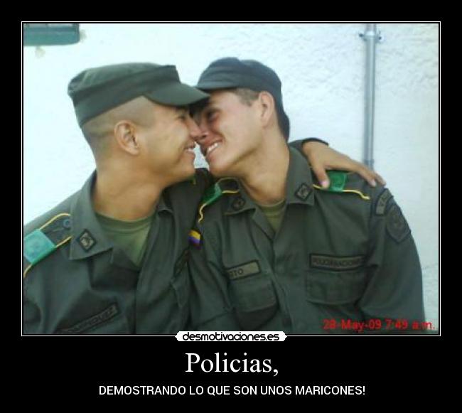 Policias, - DEMOSTRANDO LO QUE SON UNOS MARICONES!
