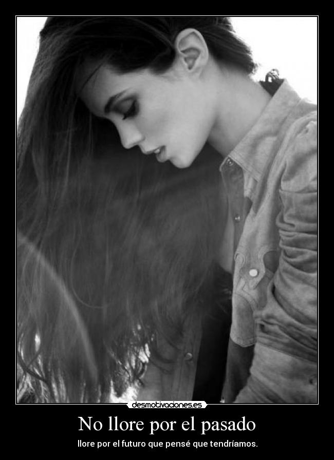 No llore por el pasado - 