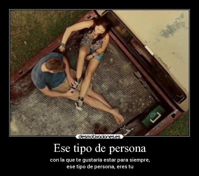 Ese tipo de persona - 