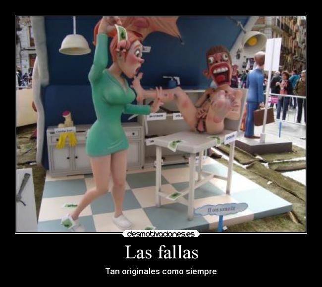 Las fallas - Tan originales como siempre