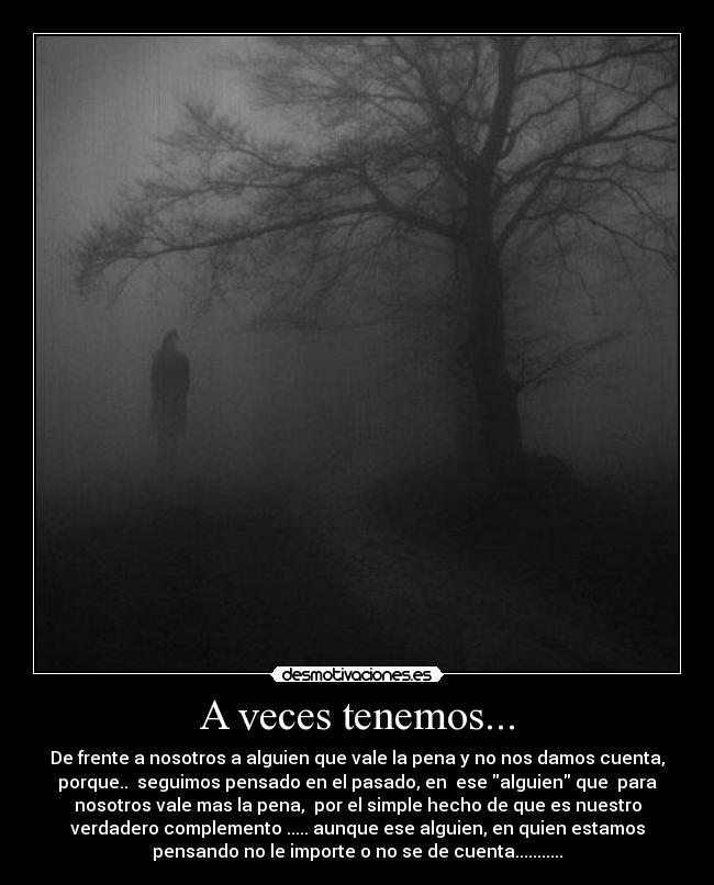 A veces tenemos... - 