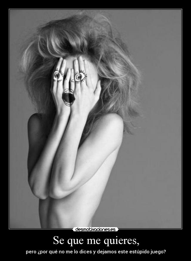 Se que me quieres, -