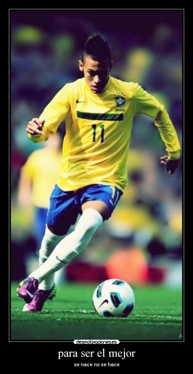 para ser el mejor -