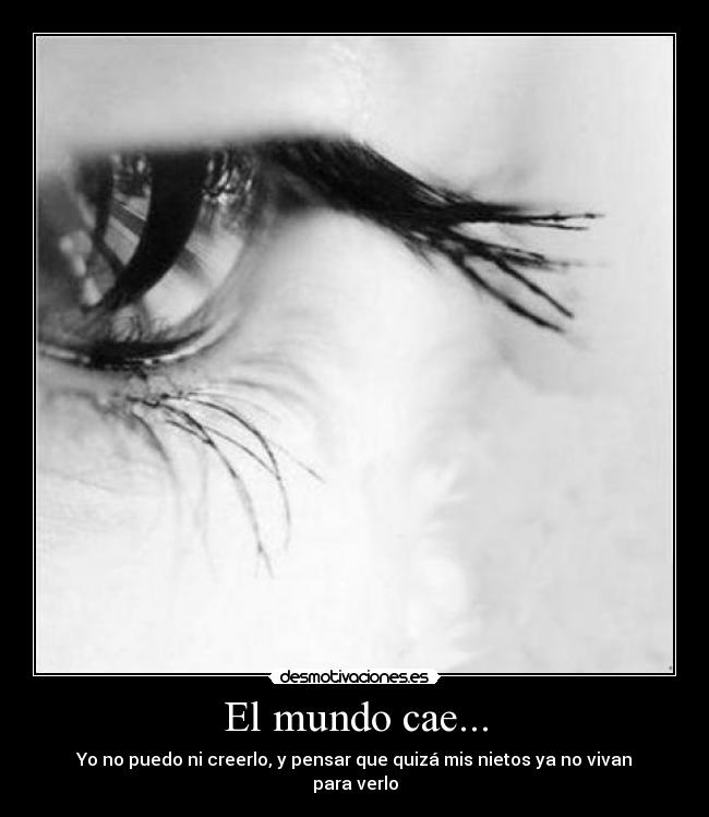 El mundo cae... -