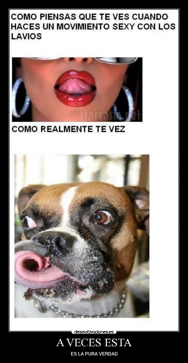 A VECES ESTA - ES LA PURA VERDAD