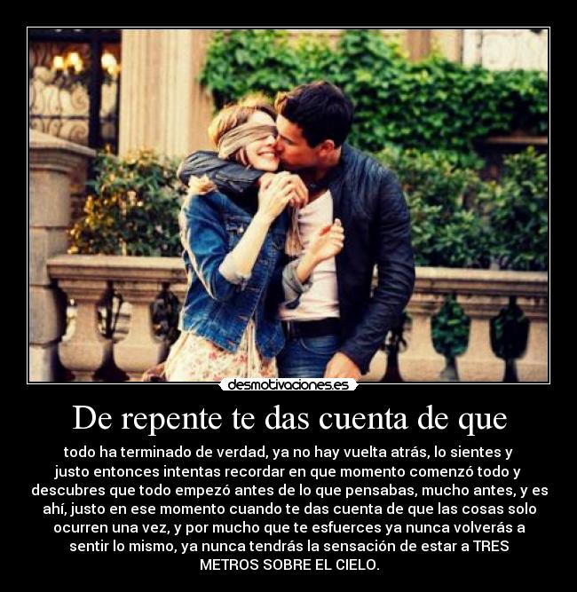De repente te das cuenta de que - 