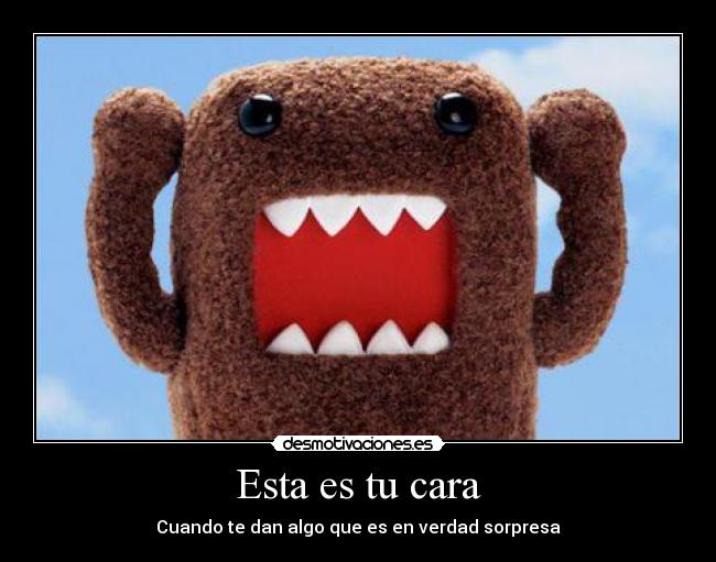 Esta es tu cara - Cuando te dan algo que es en verdad sorpresa