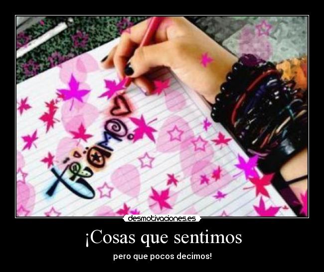 ¡Cosas que sentimos - pero que pocos decimos!