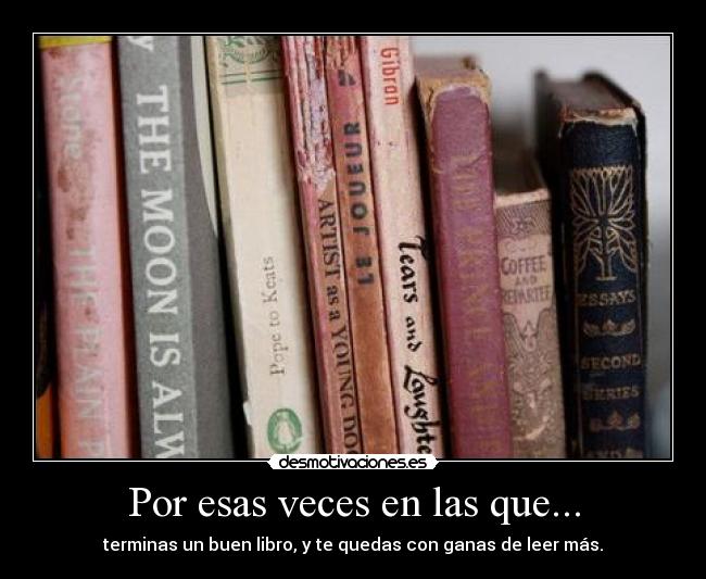 Por esas veces en las que... -