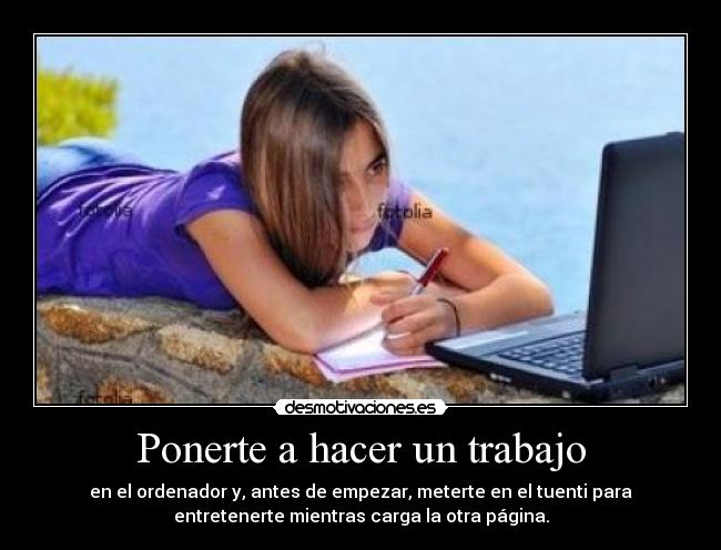 Ponerte a hacer un trabajo - 