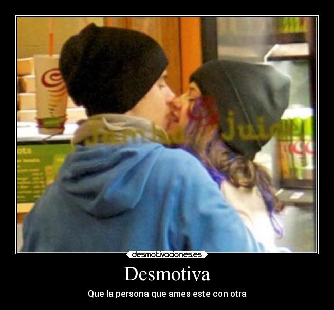 Desmotiva - Que la persona que ames este con otra