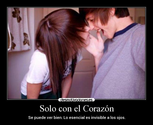 Solo con el Corazón - Se puede ver bien. Lo esencial es invisible a los ojos.