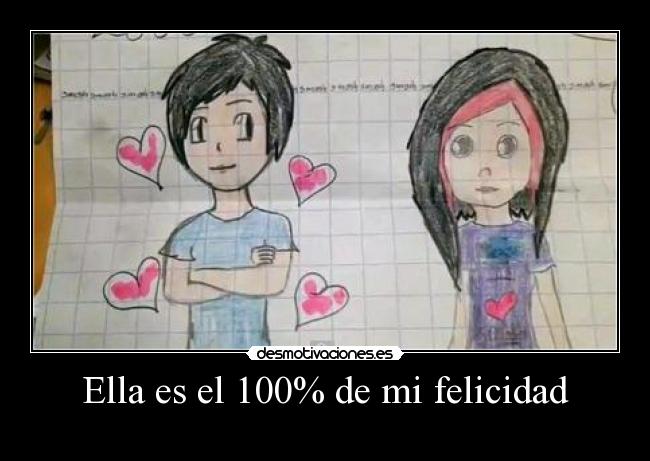 Ella es el 100% de mi felicidad - 