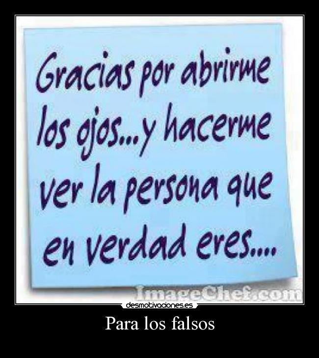 Para los falsos -