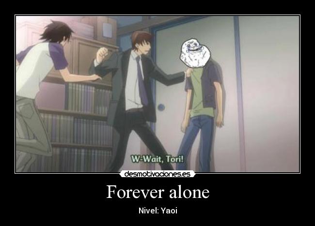 Forever alone - 