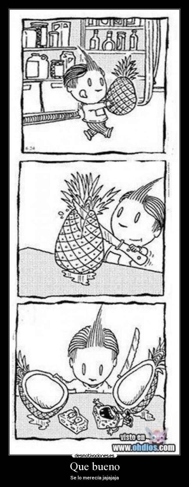 Que bueno - Se lo merecía jajajaja