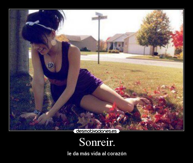 Sonreir. - 