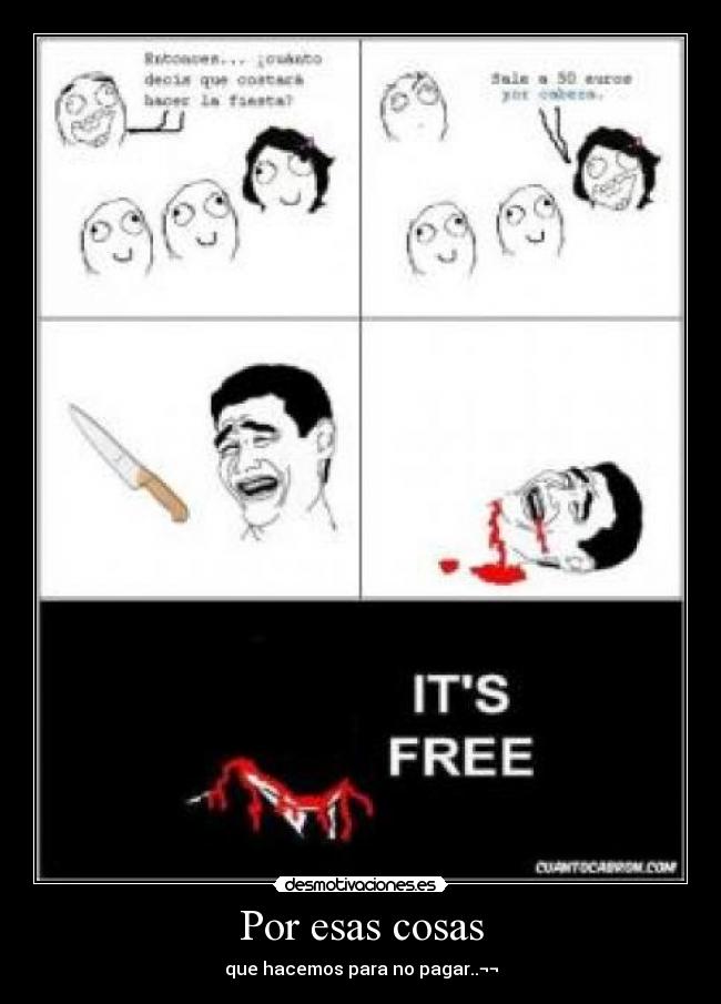 Por esas cosas - que hacemos para no pagar..¬¬