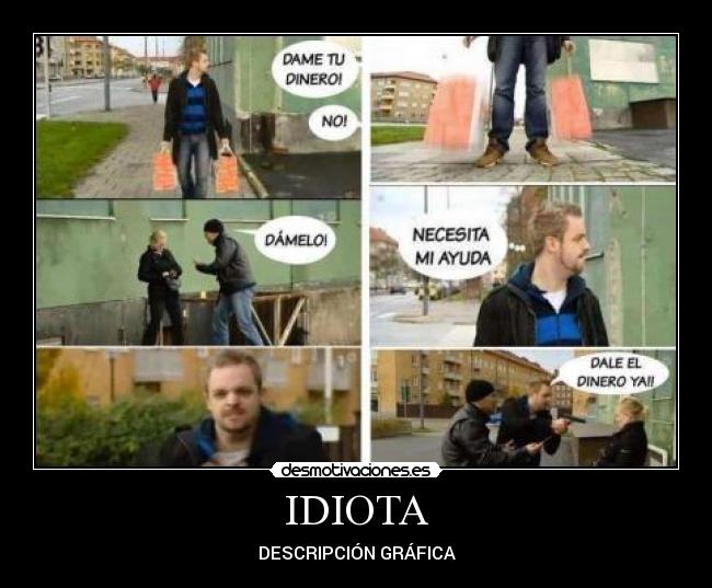 IDIOTA - DESCRIPCIÓN GRÁFICA
