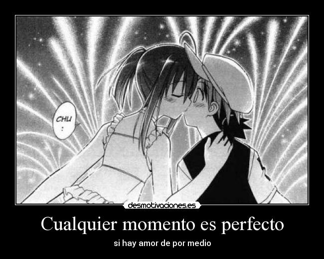 Cualquier momento es perfecto -
