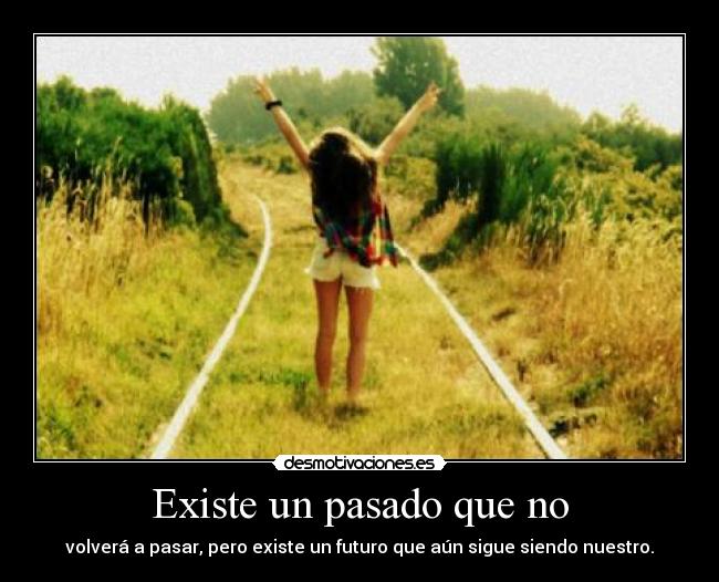 Existe un pasado que no - 