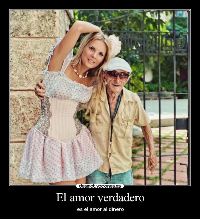 El amor verdadero - es el amor al dinero