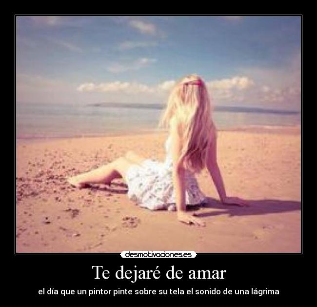 Te dejaré de amar - 