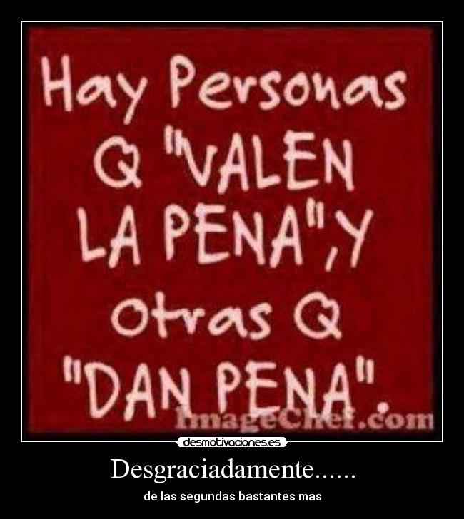 Desgraciadamente...... - de las segundas bastantes mas