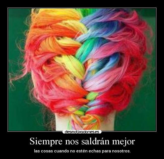 Siempre nos saldrán mejor - 