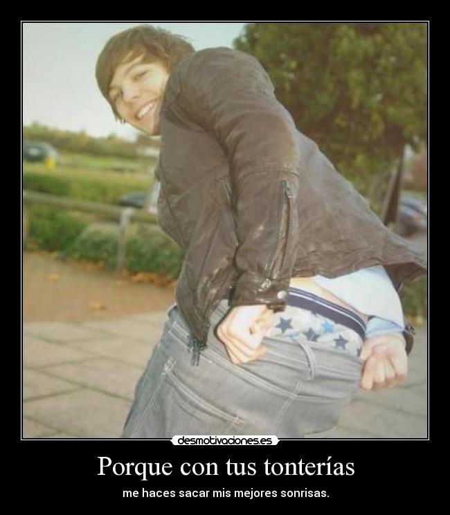 Porque con tus tonterías - 