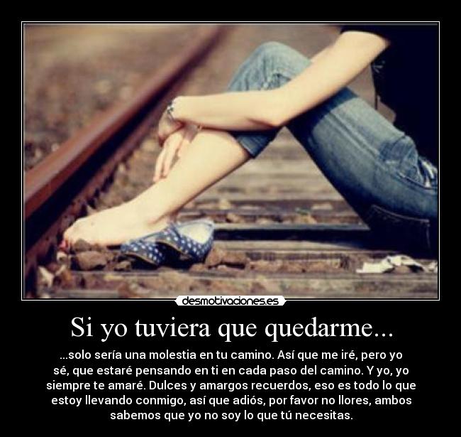 Si yo tuviera que quedarme... -