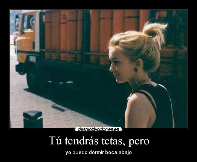 Tú tendrás tetas, pero - 