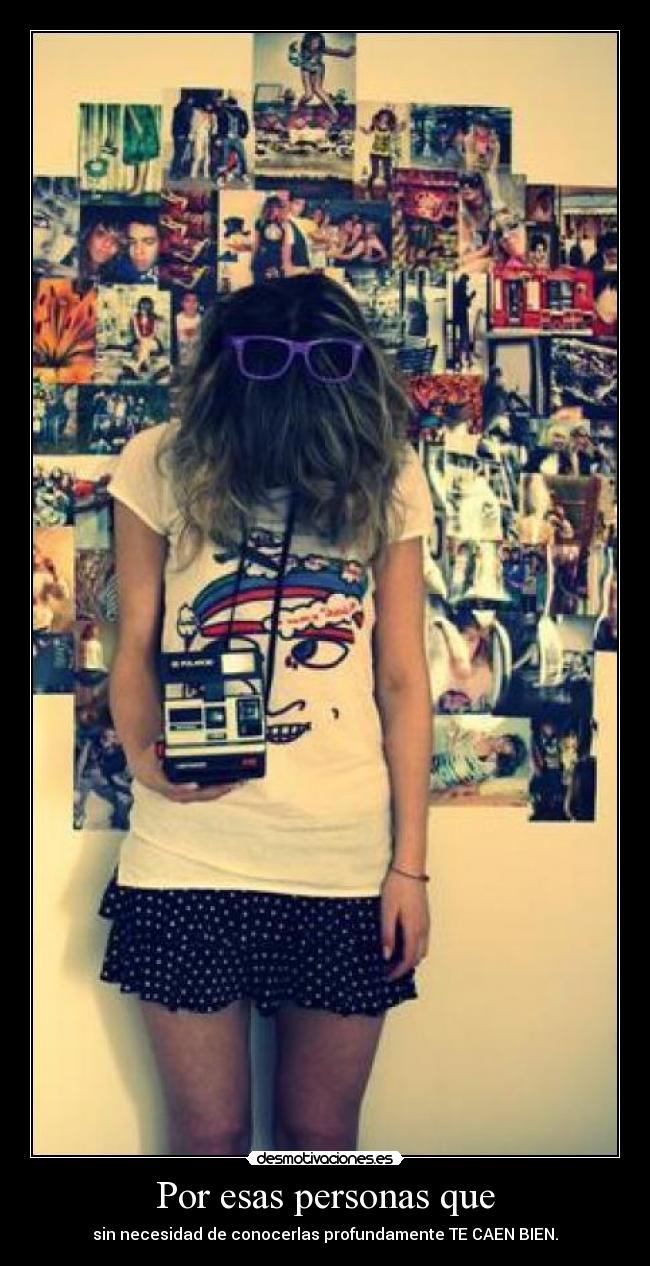 Por esas personas que -