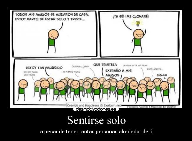 Sentirse solo - a pesar de tener tantas personas alrededor de ti