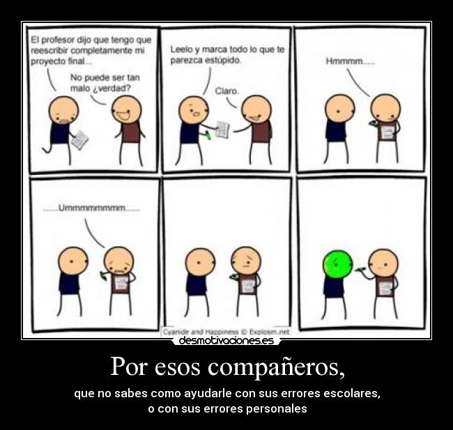 Por esos compañeros, -