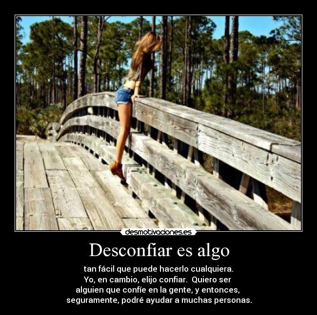Desconfiar es algo -