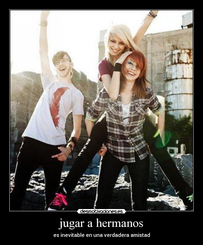 jugar a hermanos - es inevitable en una verdadera amistad
