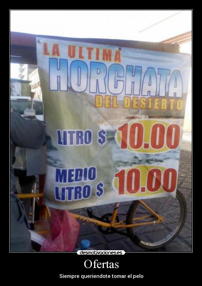 carteles ofertas horchata litro ash pito leve mames bueno jijiji siempre lol desmotivaciones