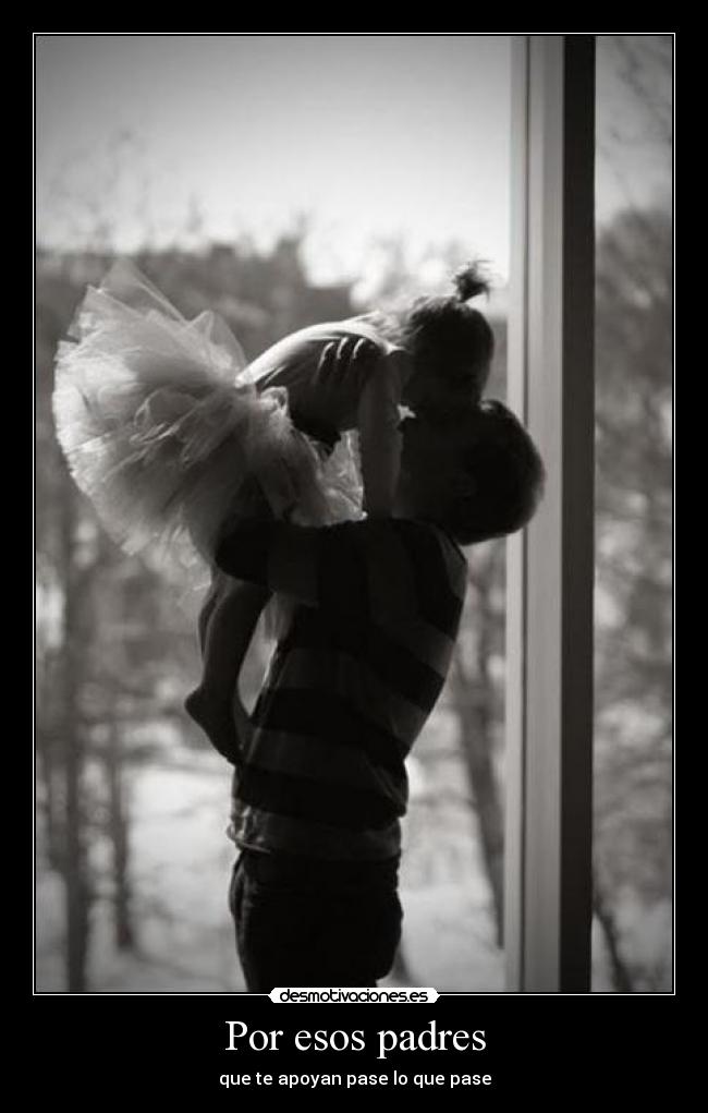 Por esos padres -