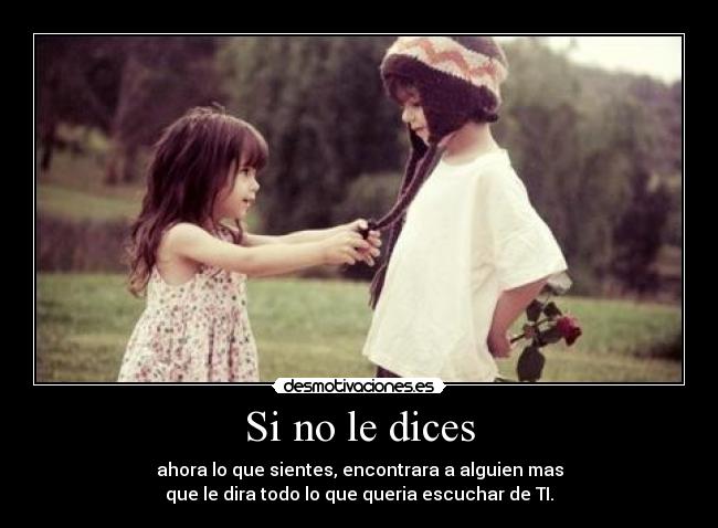 Si no le dices -