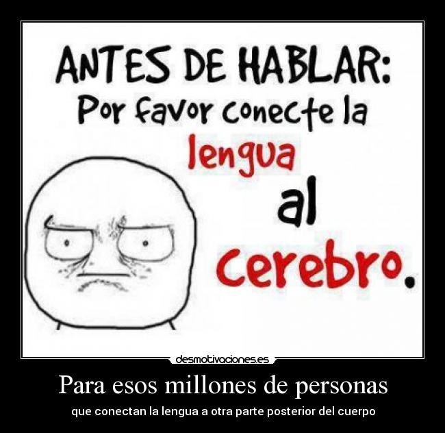 Para esos millones de personas - que conectan la lengua a otra parte posterior del cuerpo