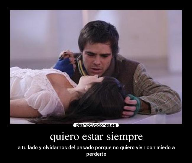 quiero estar siempre -