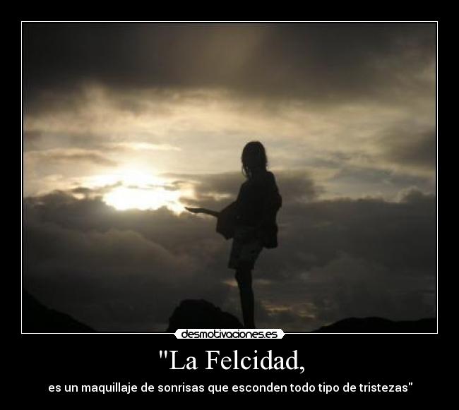 La Felcidad, -