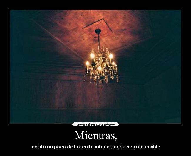 Mientras, - 