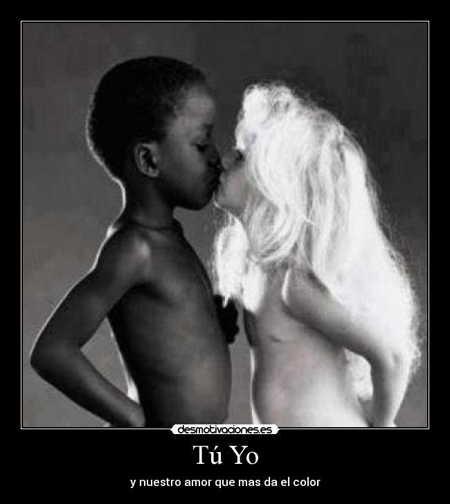 Tú Yo - y nuestro amor que mas da el color