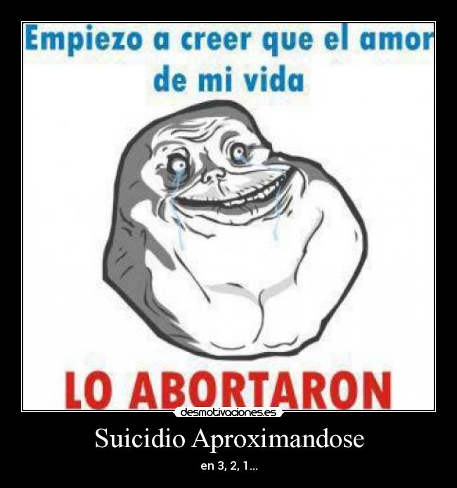 Suicidio Aproximandose - en 3, 2, 1...