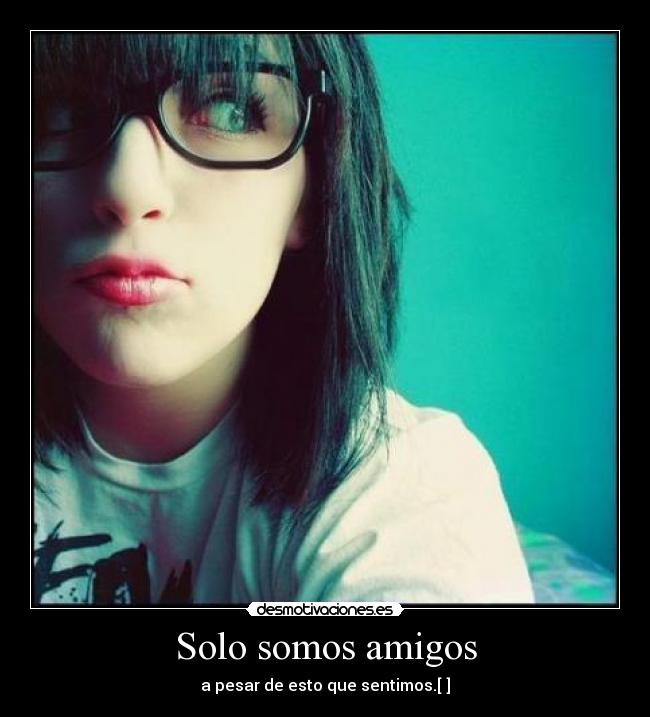 carteles amigos amor desmotivaciones